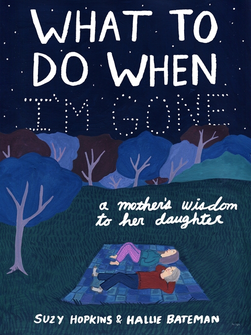 Title details for What to Do When I'm Gone by Suzy Hopkins - Available